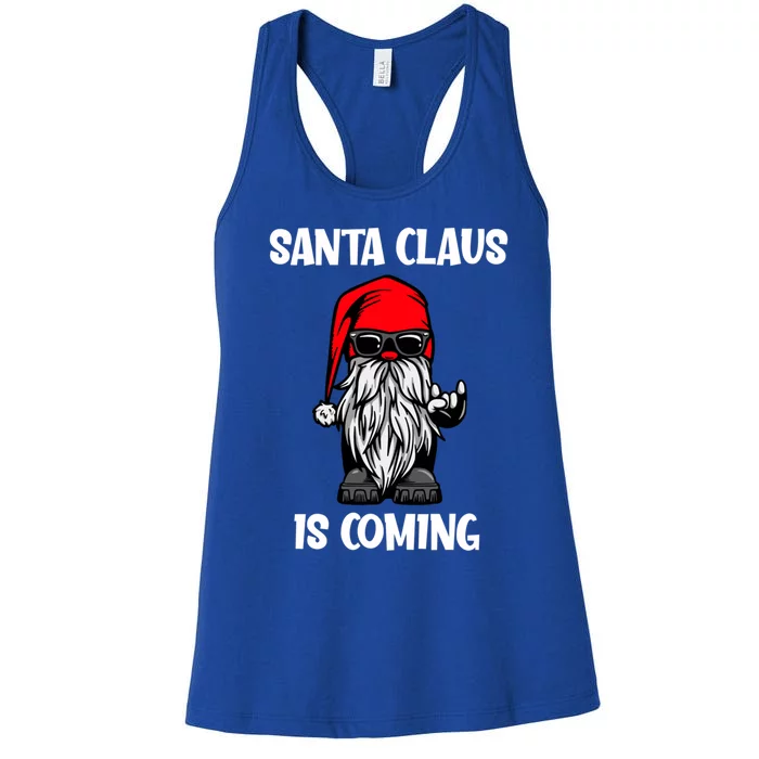 Cool Santa Claus Is Coming Christmas Cool Gift Women's Racerback Tank