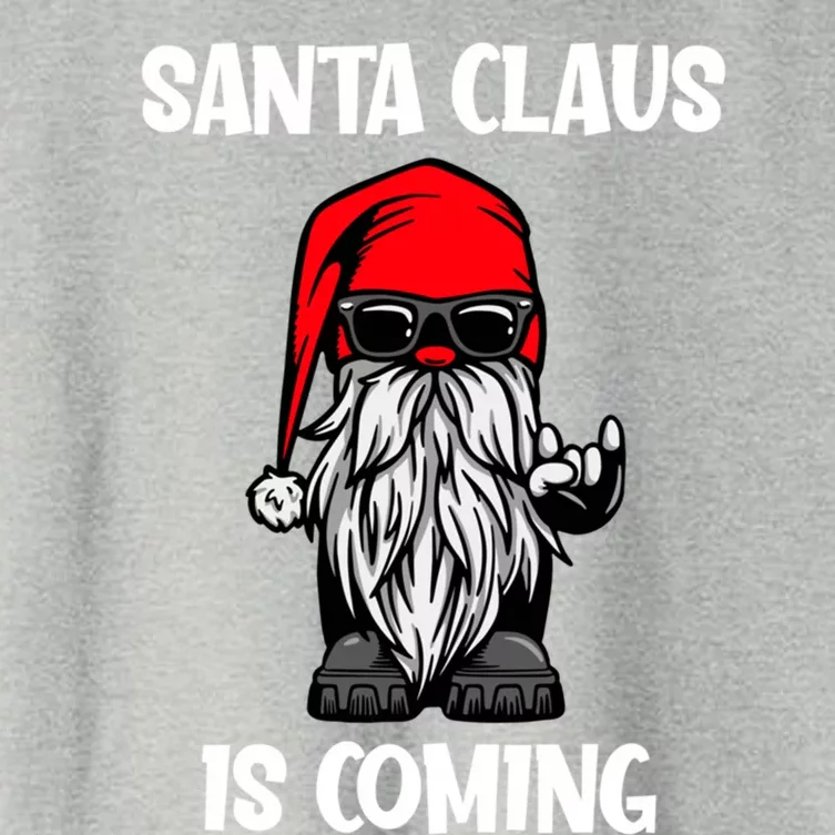 Cool Santa Claus Is Coming Christmas Cool Gift Women's Crop Top Tee