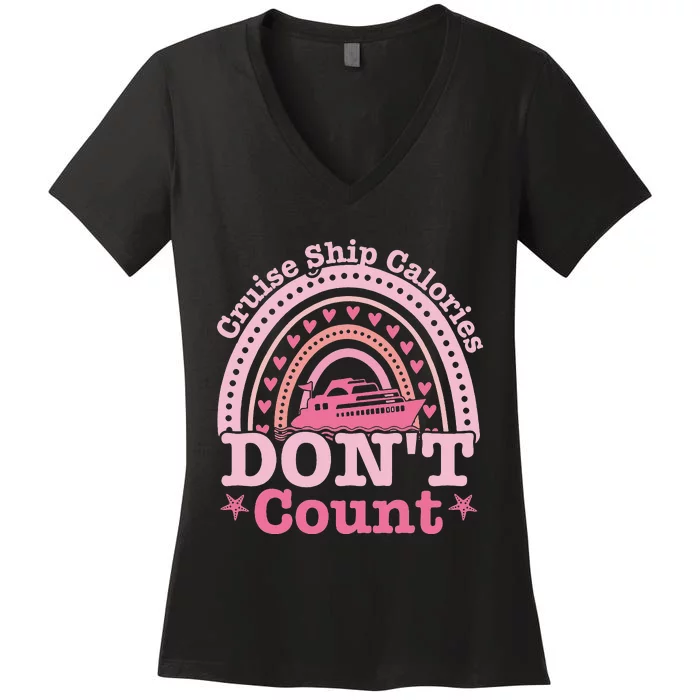 Cruise Ship Calories Don't Count Rainbow Cruising Lover Women's V-Neck T-Shirt