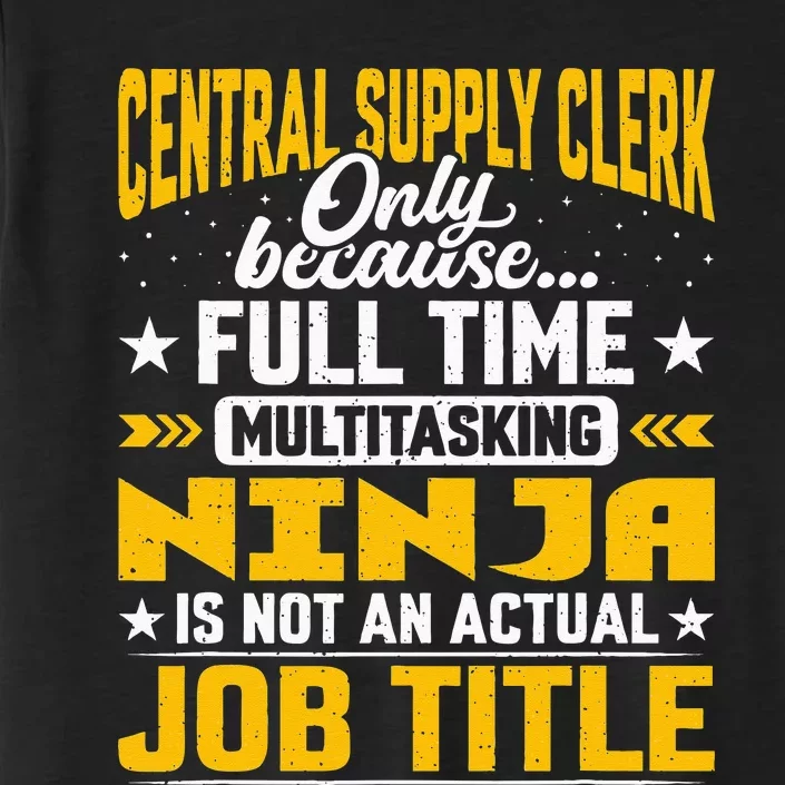 Central Supply Clerk Job Title Funny Central Supply Worker ChromaSoft Performance T-Shirt