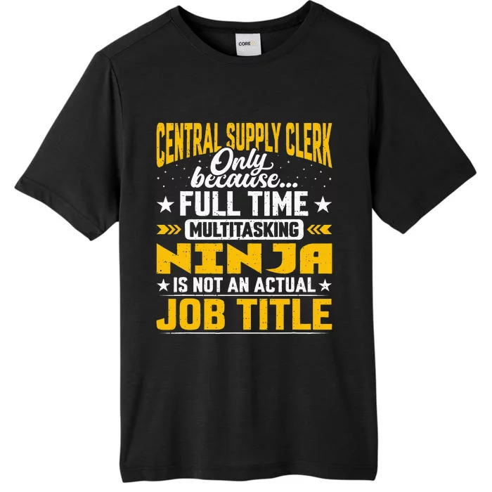 Central Supply Clerk Job Title Funny Central Supply Worker ChromaSoft Performance T-Shirt