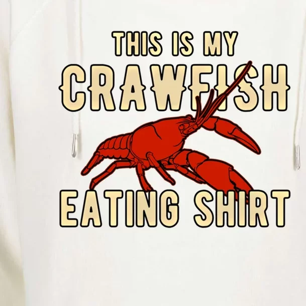 Crawfish Season Clothing This Is My Crawfish Eating Gift Womens Funnel Neck Pullover Hood