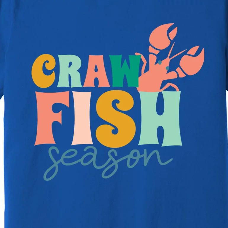 Crawfish Season Crawfish Junkie Cajun Lobster Gift Premium T-Shirt