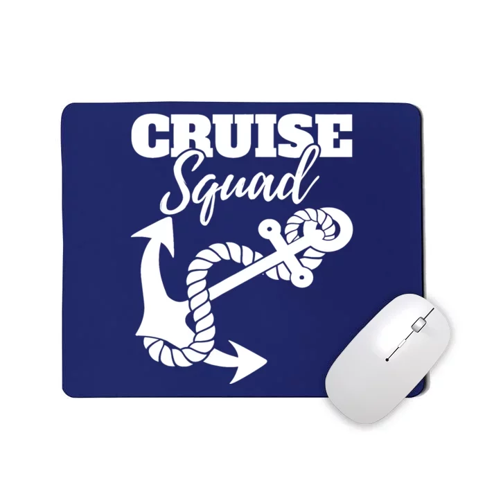 Cruise Squad Cruise Ship For Family Friends Mousepad