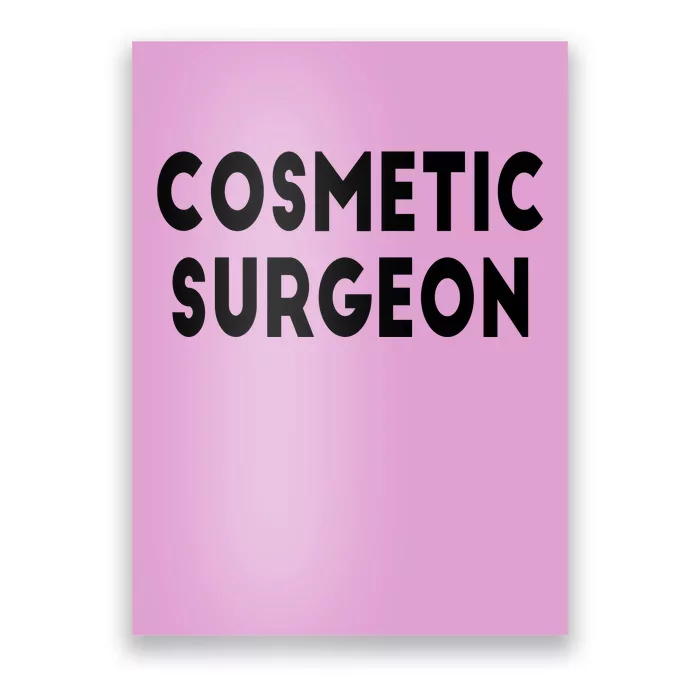 Cosmetic Surgeon Poster