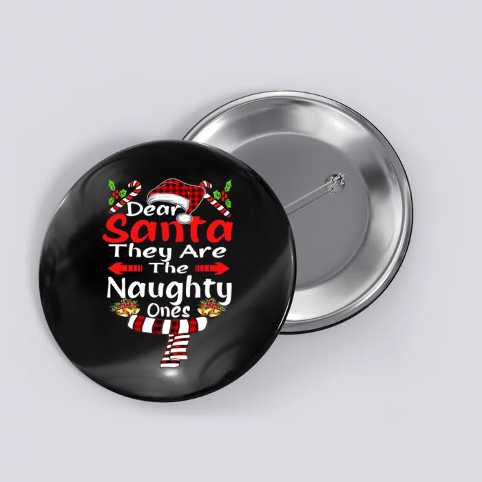 Christmas Santa Claus Dear Santa They Are Naughty One Button