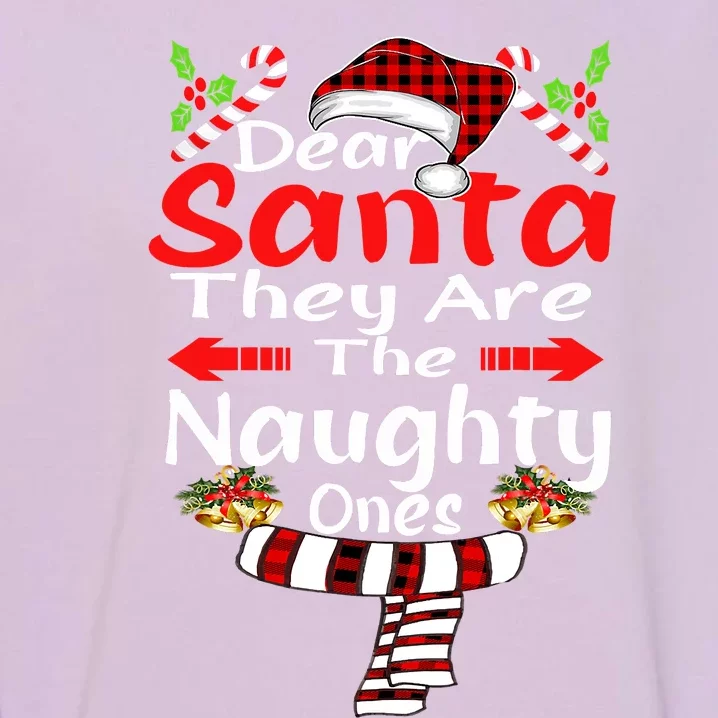 Christmas Santa Claus Dear Santa They Are Naughty One Garment-Dyed Sweatshirt