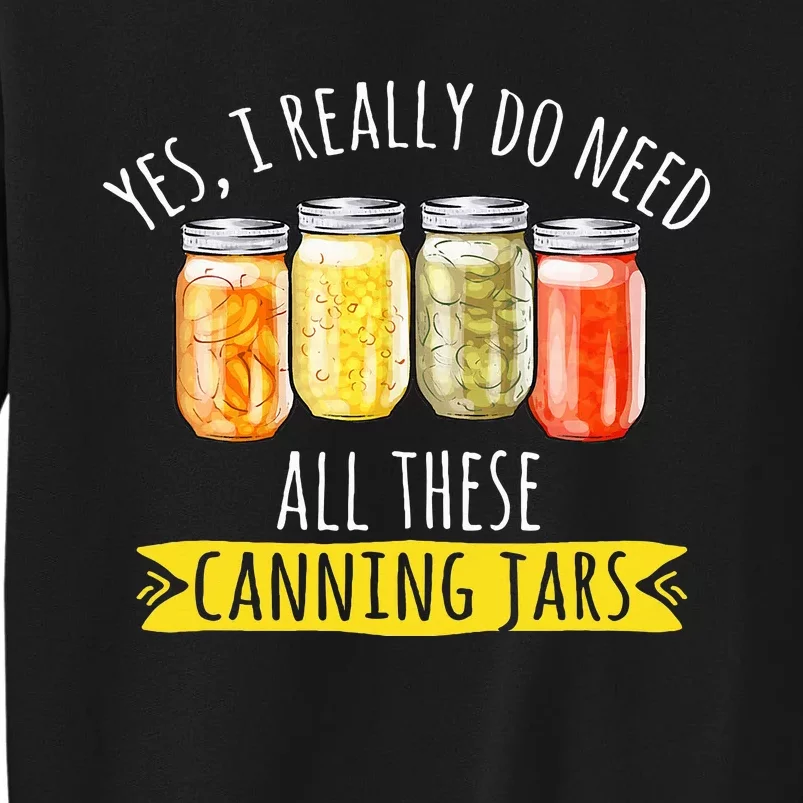 Canning Season Canning Jars Pickling Preserving Tall Sweatshirt