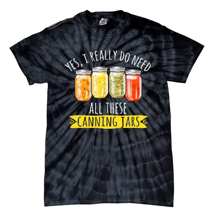 Canning Season Canning Jars Pickling Preserving Tie-Dye T-Shirt