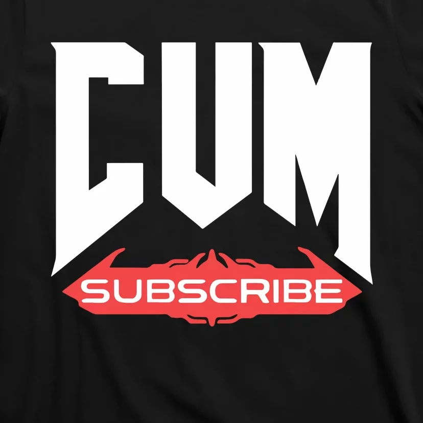 Cum Subscribe T-Shirt