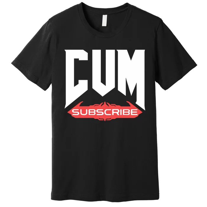 Cum Subscribe Premium T-Shirt