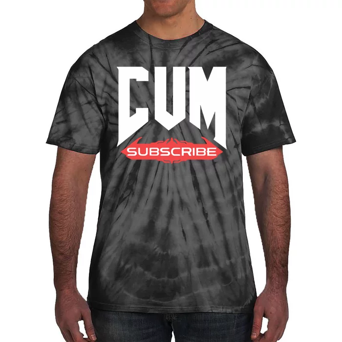 Cum Subscribe Tie-Dye T-Shirt