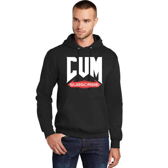 Cum Subscribe Tall Hoodie