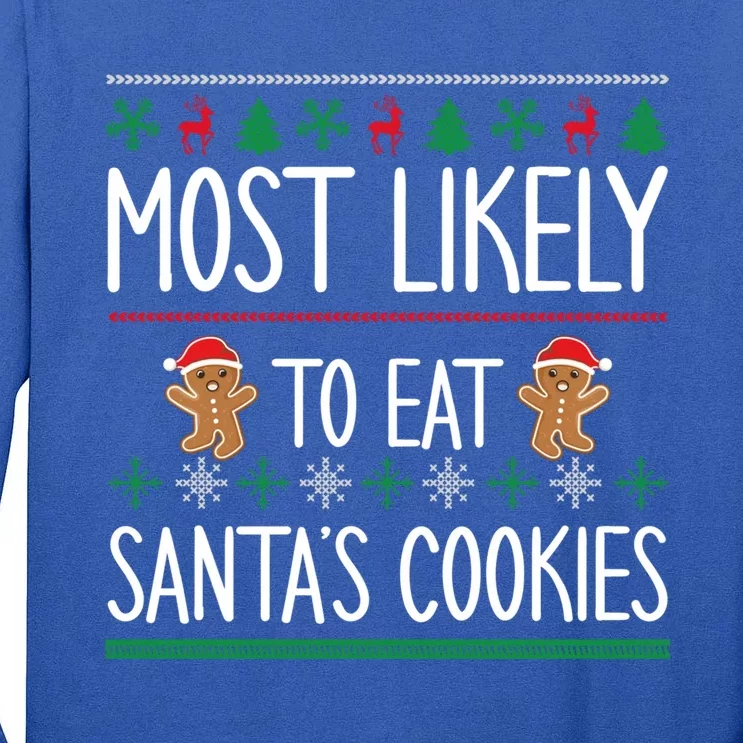 Cute Santa Cookies Most Likely To Eat Santa's Cookies Gift Tall Long Sleeve T-Shirt