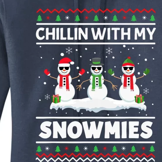 Christmas Snow Chillin With My Celebrating Snowmies Funny Gift Women's Pullover Hoodie