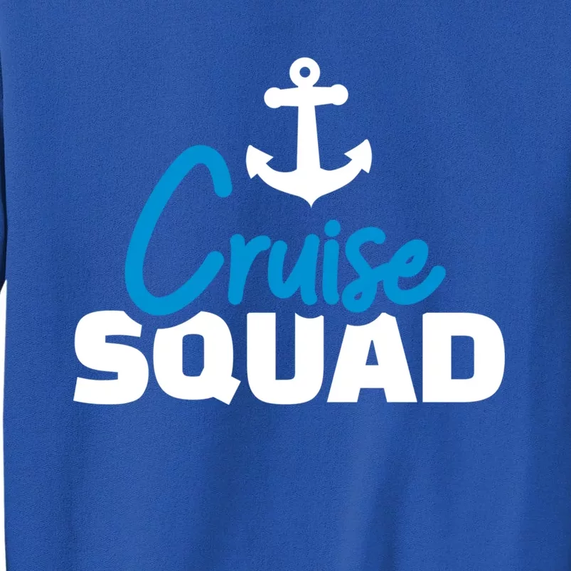 Cruise Squad Cool Gift Tall Sweatshirt