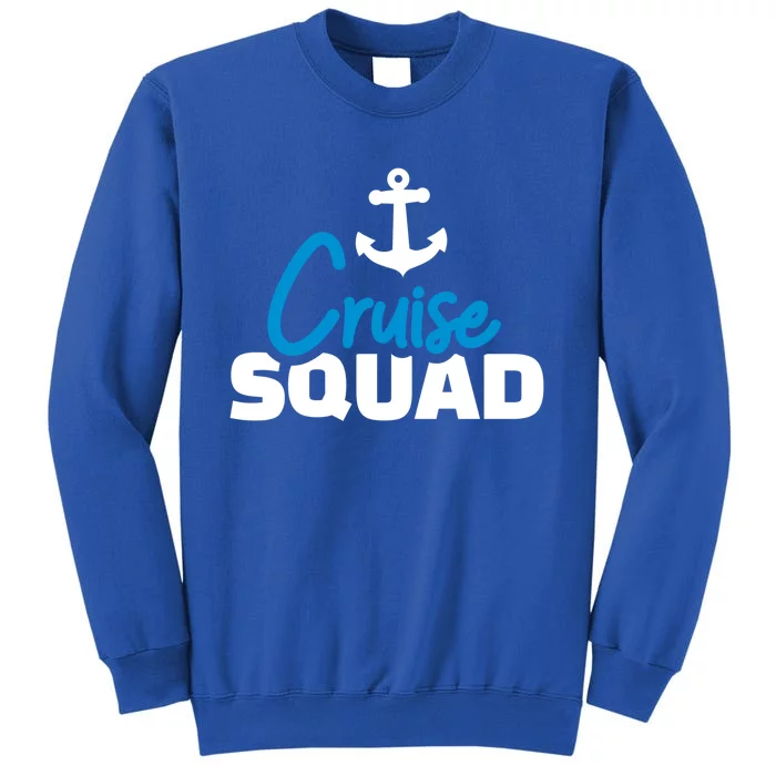 Cruise Squad Cool Gift Tall Sweatshirt