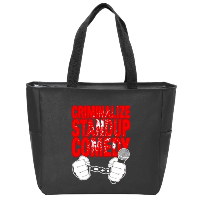 Criminalize Standup Comedy Funny Zip Tote Bag