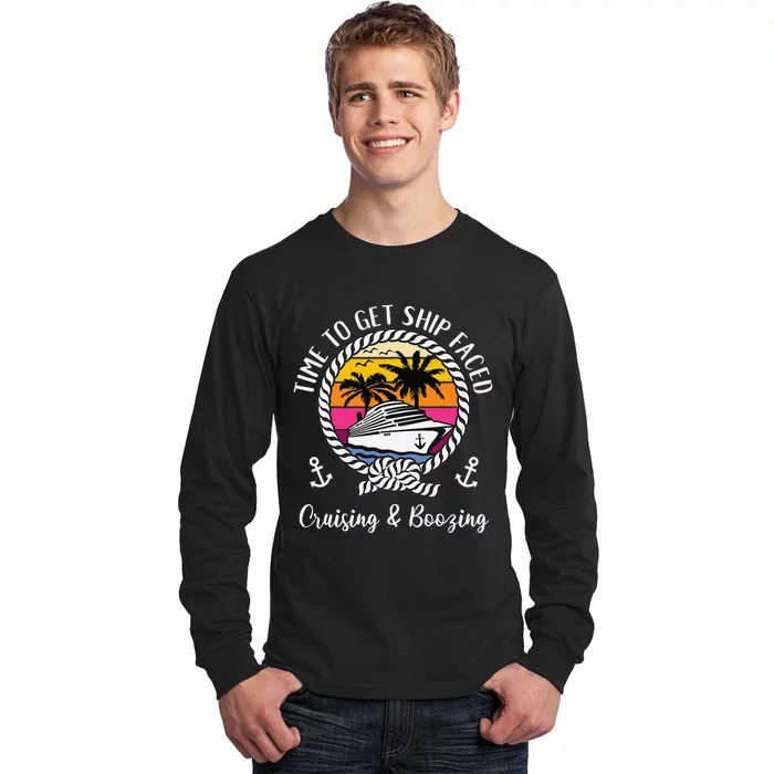 Cruise Squad Cruising and Boozing Time To Get Ship Faced Tall Long Sleeve T-Shirt