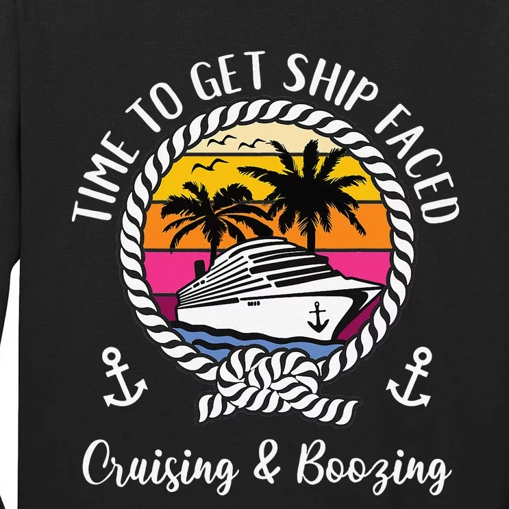 Cruise Squad Cruising and Boozing Time To Get Ship Faced Tall Long Sleeve T-Shirt