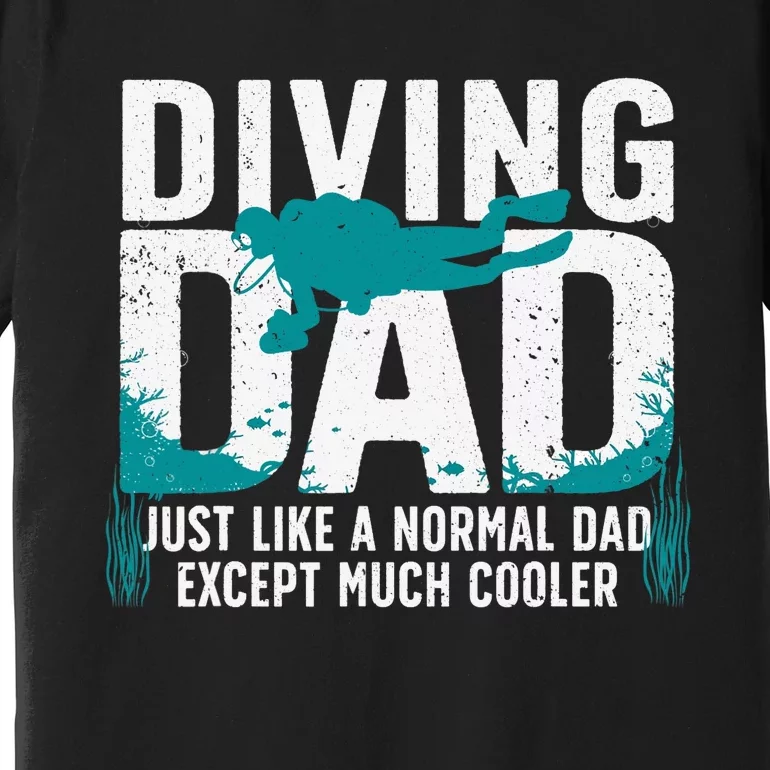 Cool Scuba Diving For Dad  Ocean Scuba Diver Instructor Premium T-Shirt