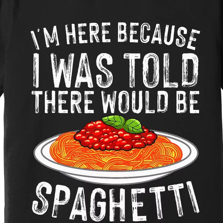 Cute Spaghetti Design For  Spaghetti Pasta Lovers Premium T-Shirt