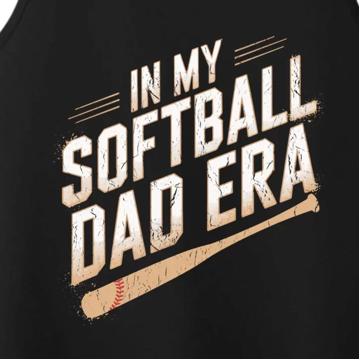 Cute Softball Dads In My Softball Dad Era Proud Softball Dad Gift Performance Tank