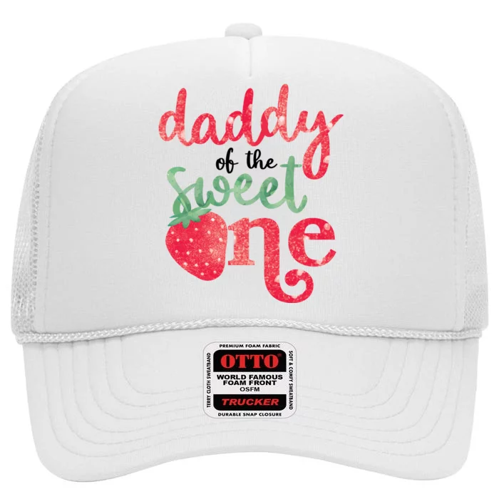 Cute Strawberry Daddy Of The Sweet One High Crown Mesh Trucker Hat