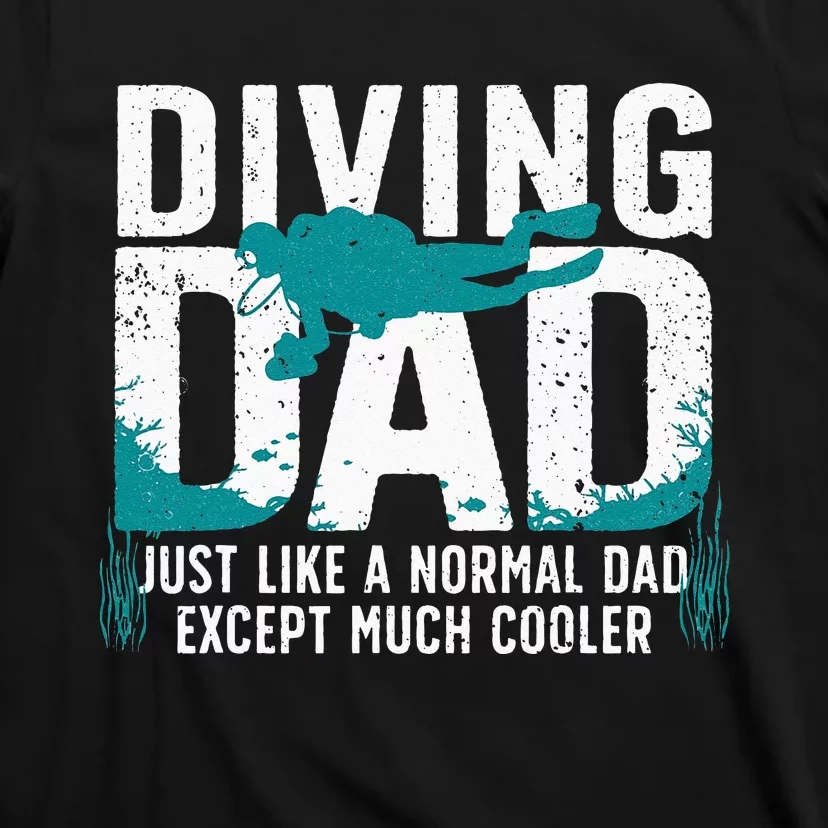 Cool Scuba Diving For Dad Men Ocean Scuba Diver Instructor T-Shirt