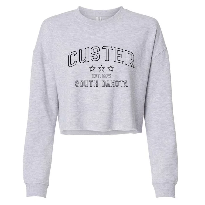 Custer South Dakota Sd Classic Throwback Souvenir Gift Cropped Pullover Crew