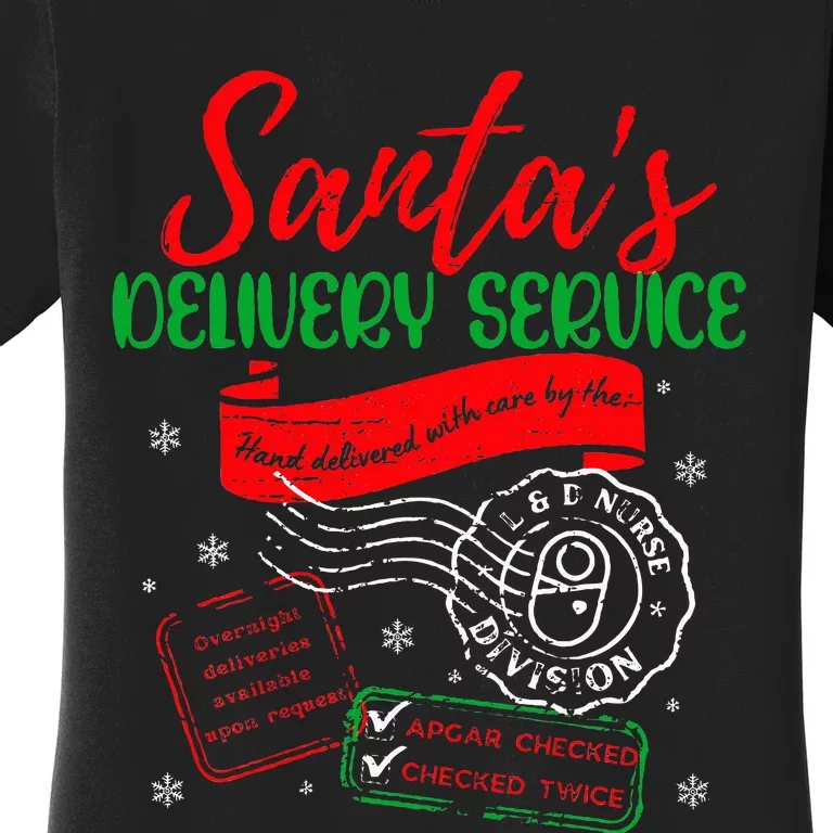 Christmas Santa's Delivery Service L&D Labor Delivery Nurse Women's T-Shirt