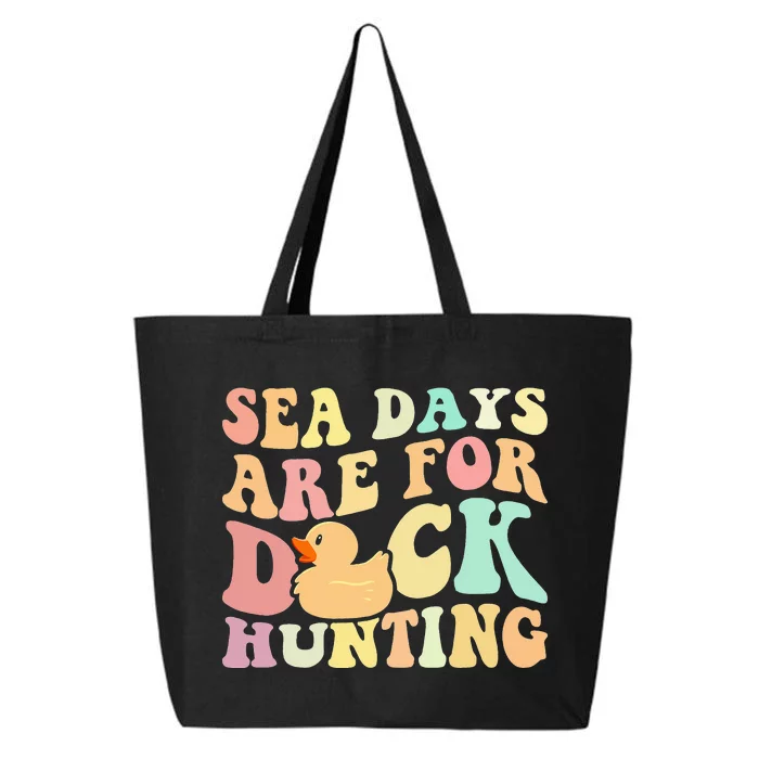 Cruising Sea Days Are For Duck Hunting Rubber Duck Cruise 25L Jumbo Tote