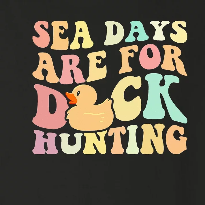 Cruising Sea Days Are For Duck Hunting Rubber Duck Cruise Toddler Long Sleeve Shirt