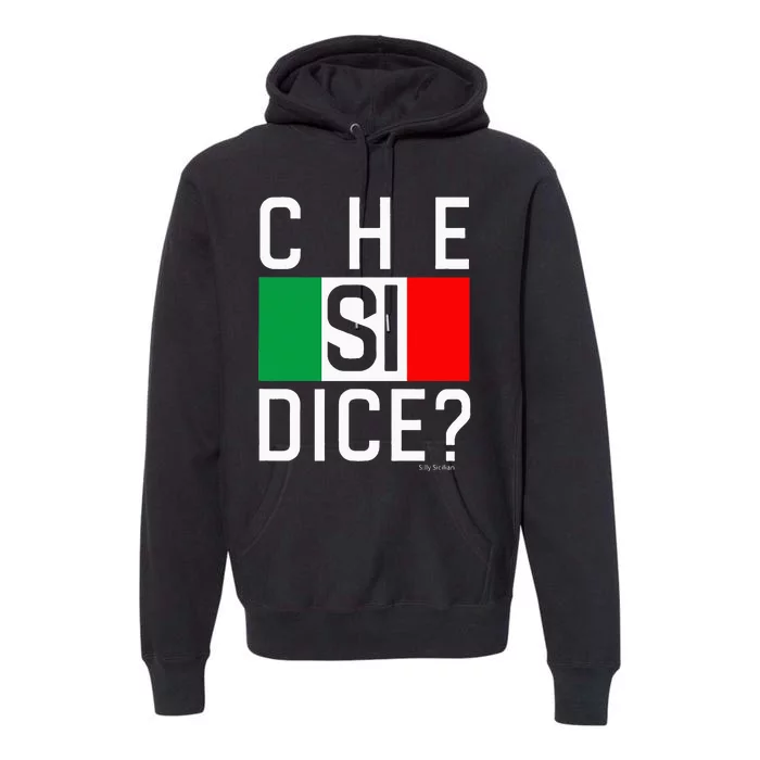 Che Si Dice Italian Whats Up Hows It Going Premium Hoodie