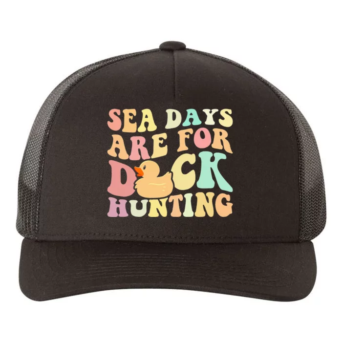 Cruising Sea Days Are For Duck Hunting Rubber Yupoong Adult 5-Panel Trucker Hat