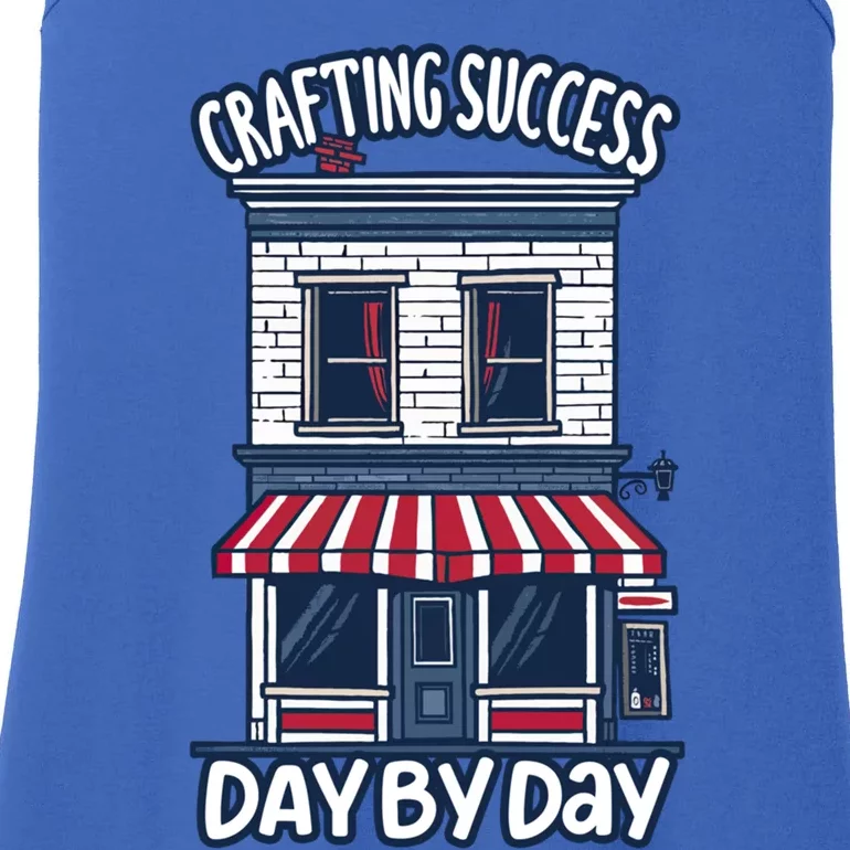 Crafting Success Day By Day Quote Work Small Business Owner Gift Ladies Essential Tank