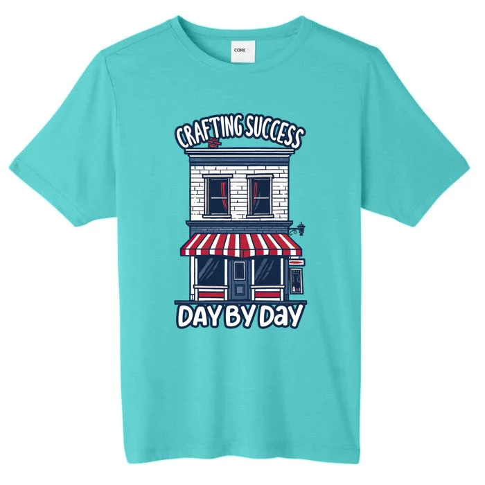 Crafting Success Day By Day Quote Work Small Business Owner Gift ChromaSoft Performance T-Shirt