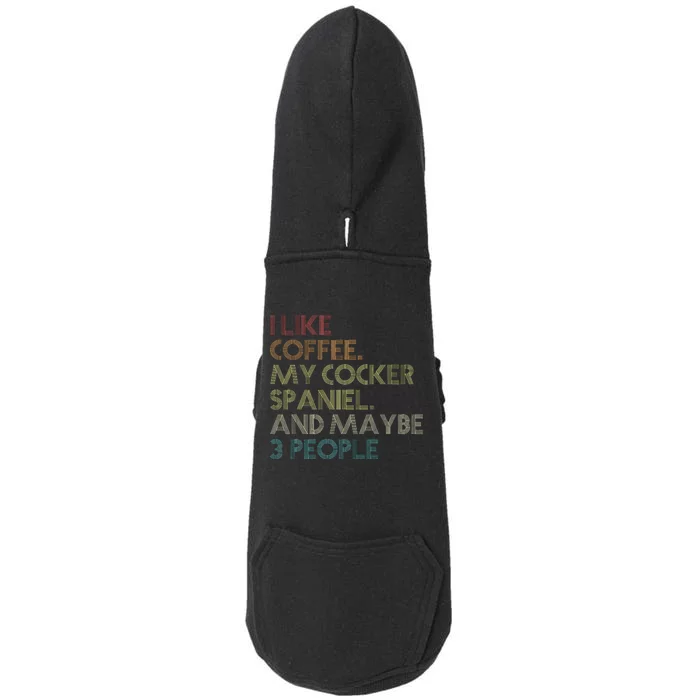 Cocker Spaniel Dog Owner Coffee Lovers Quote Doggie 3-End Fleece Hoodie