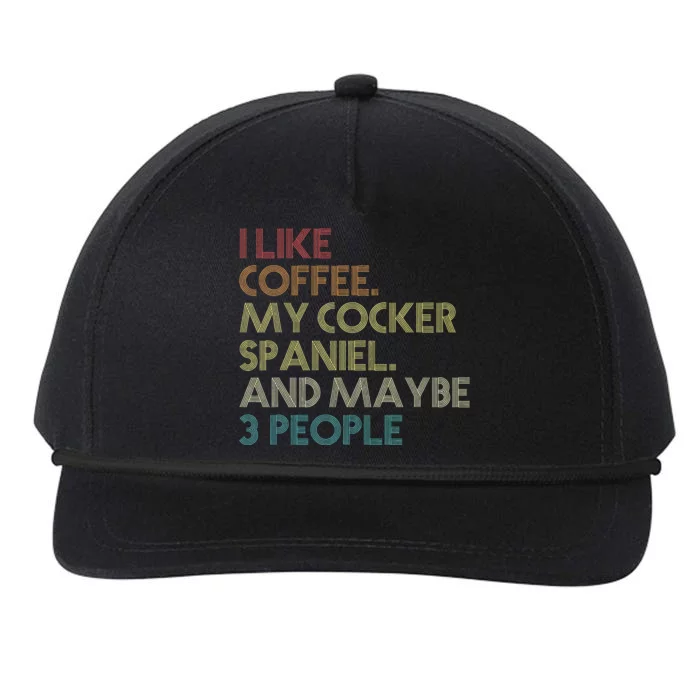 Cocker Spaniel Dog Owner Coffee Lovers Quote Snapback Five-Panel Rope Hat