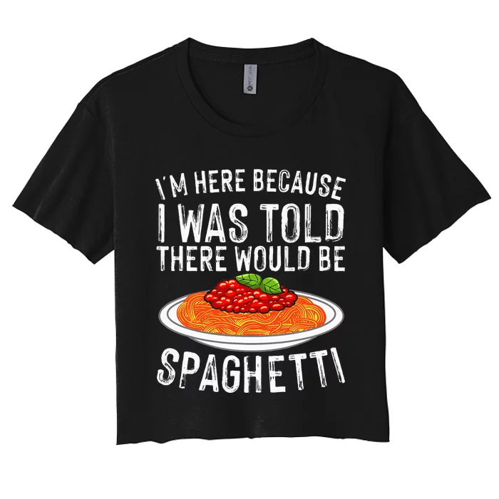 Cute Spaghetti Design For Men Women Spaghetti Pasta Lovers Women's Crop Top Tee