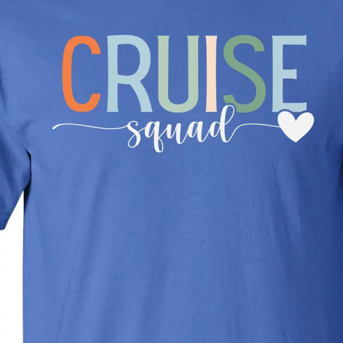 Cruise Squad Design Family Vacation Matching Family Group Meaningful Gift Tall T-Shirt