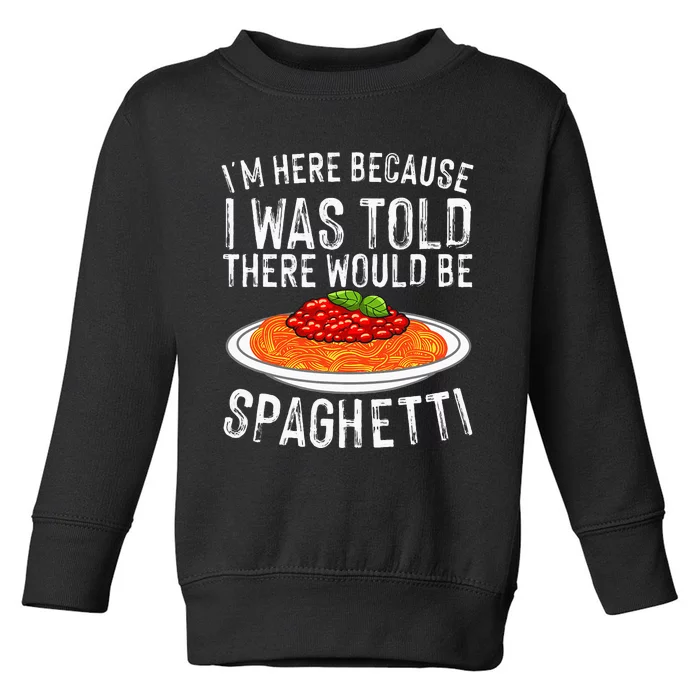 Cute Spaghetti Design For Men Women Spaghetti Pasta Lovers Toddler Sweatshirt