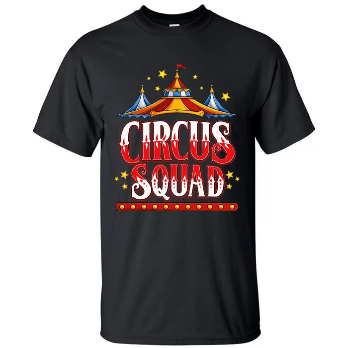 Circus Squad Event Carnival Staff Birthday Party Theme Show Tall T-Shirt