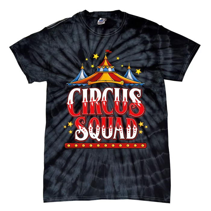 Circus Squad Event Carnival Staff Birthday Party Theme Show Tie-Dye T-Shirt