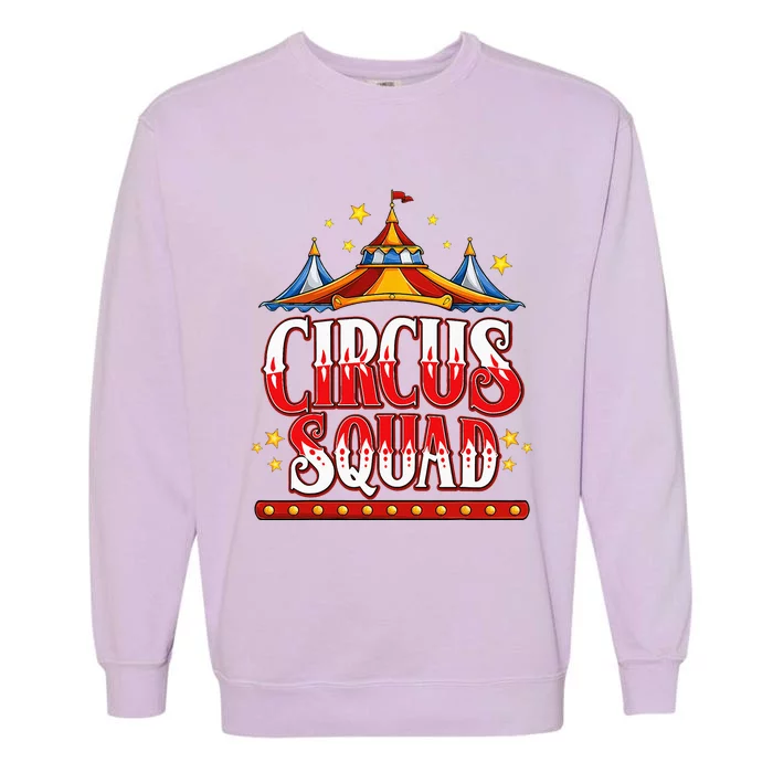 Circus Squad Event Carnival Staff Birthday Party Theme Show Garment-Dyed Sweatshirt