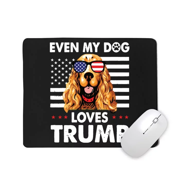 Cocker Spaniel Even My Dog Loves Trump Funny Mousepad