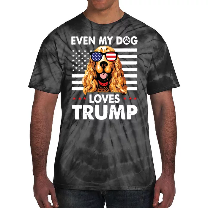 Cocker Spaniel Even My Dog Loves Trump Funny Tie-Dye T-Shirt