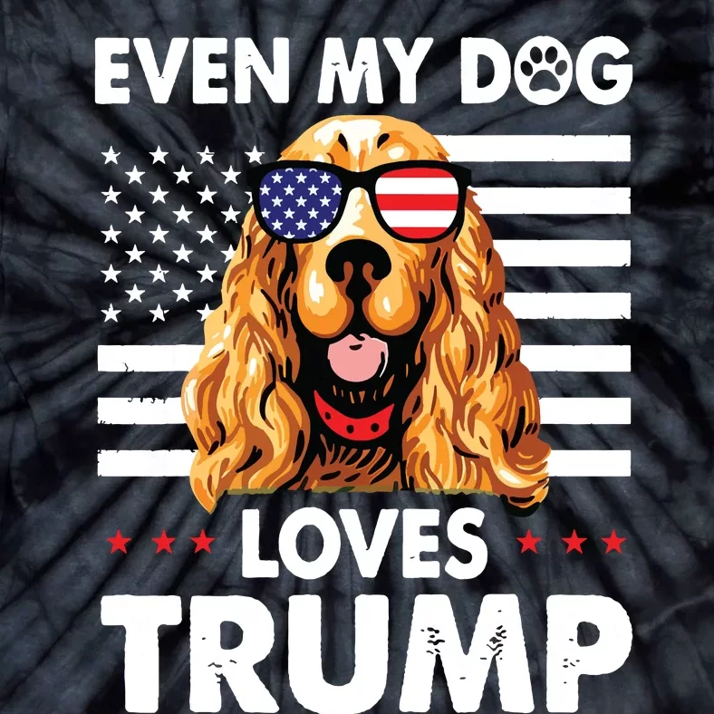 Cocker Spaniel Even My Dog Loves Trump Funny Tie-Dye T-Shirt