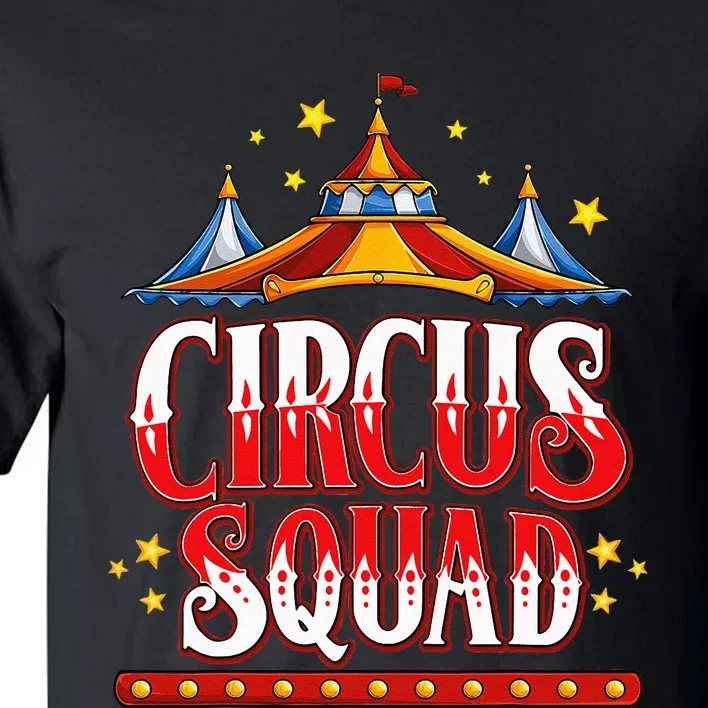 Circus Squad Event Carnival Staff Birthday Party Theme Show Tall T-Shirt