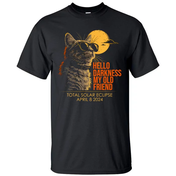 Cat Solar Eclipse Hello Darkness My Old Friend 8 April 2024 Tall T-Shirt